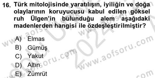 Türk Mitolojisi Dersi Ara Sınavı Deneme Sınav Soruları 16. Soru