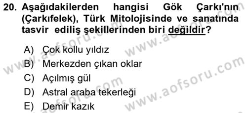 Türk Mitolojisi Dersi Ara Sınavı Deneme Sınav Soruları 20. Soru