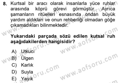 Türk Mitolojisi Dersi Ara Sınavı Deneme Sınav Soruları 8. Soru