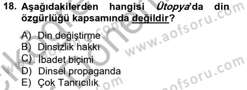 Siyasi Düşünceler Tarihi Dersi 2012 - 2013 Yılı (Vize) Ara Sınav Soruları 18. Soru