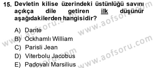 Siyasi Düşünceler Tarihi Dersi 2014 - 2015 Yılı (Vize) Ara Sınav Soruları 15. Soru