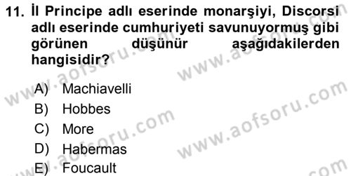 Siyasi Düşünceler Tarihi Dersi 2016 - 2017 Yılı (Vize) Ara Sınav Soruları 11. Soru