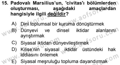 Siyasi Düşünceler Tarihi Dersi 2016 - 2017 Yılı (Vize) Ara Sınav Soruları 15. Soru