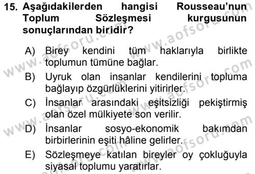 Siyasi Düşünceler Tarihi Dersi 2016 - 2017 Yılı (Final) Dönem Sonu Sınav Soruları 15. Soru