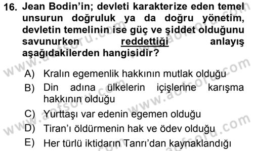 Siyasi Düşünceler Tarihi Dersi 2017 - 2018 Yılı (Vize) Ara Sınav Soruları 16. Soru