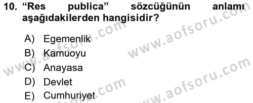 Siyasi Düşünceler Tarihi Dersi 2018 - 2019 Yılı (Vize) Ara Sınavı 10. Soru