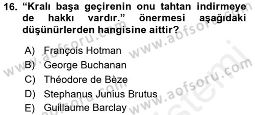 Siyasi Düşünceler Tarihi Dersi 2018 - 2019 Yılı (Vize) Ara Sınav Soruları 16. Soru