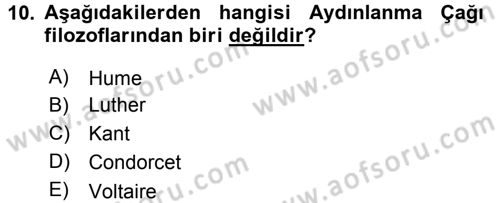 Siyasi Düşünceler Tarihi Dersi 2018 - 2019 Yılı (Final) Dönem Sonu Sınav Soruları 10. Soru