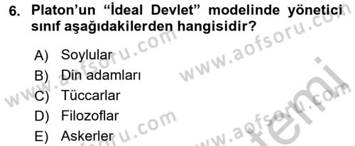 Siyasi Düşünceler Tarihi Dersi 2018 - 2019 Yılı Yaz Okulu Sınav Soruları 6. Soru