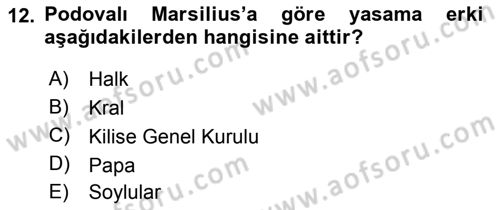 Siyasi Düşünceler Tarihi Dersi 2021 - 2022 Yılı (Vize) Ara Sınav Soruları 12. Soru