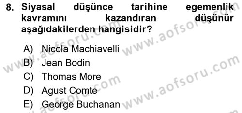 Siyasi Düşünceler Tarihi Dersi 2022 - 2023 Yılı Yaz Okulu Sınav Soruları 8. Soru