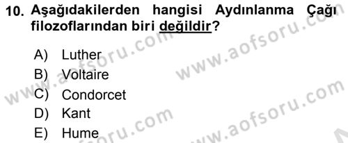Siyasi Düşünceler Tarihi Dersi 2023 - 2024 Yılı (Final) Dönem Sonu Sınav Soruları 10. Soru