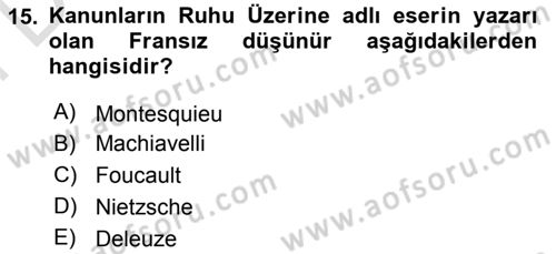 Siyasi Düşünceler Tarihi Dersi 2023 - 2024 Yılı (Final) Dönem Sonu Sınav Soruları 15. Soru