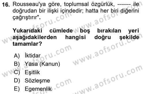 Siyasi Düşünceler Tarihi Dersi 2023 - 2024 Yılı (Final) Dönem Sonu Sınav Soruları 16. Soru