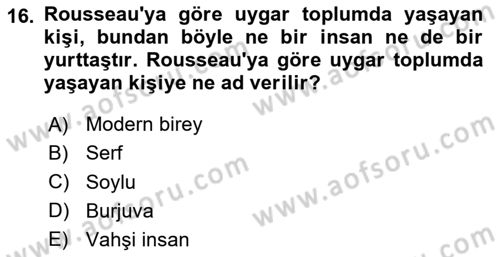Siyasi Düşünceler Tarihi Dersi 2024 - 2025 Yılı (Final) Dönem Sonu Sınav Soruları 16. Soru