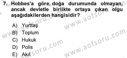 Siyasi Düşünceler Tarihi Dersi 2024 - 2025 Yılı (Final) Dönem Sonu Sınav Soruları 7. Soru