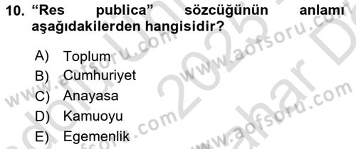 Siyasi Düşünceler Tarihi Dersi 2025 - 2026 Yılı (Vize) Ara Sınav Soruları 10. Soru