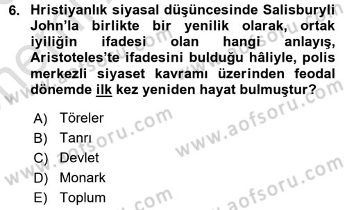 Siyasi Düşünceler Tarihi Dersi 2025 - 2026 Yılı (Vize) Ara Sınav Soruları 6. Soru