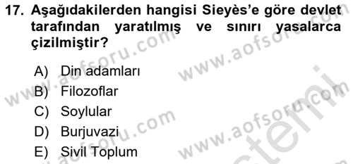 Siyasi Düşünceler Tarihi Dersi 2025 - 2026 Yılı (Final) Dönem Sonu Sınav Soruları 17. Soru