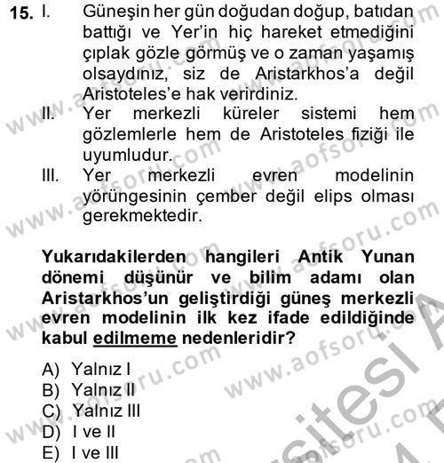 Bilim ve Teknoloji Tarihi Dersi 2013 - 2014 Yılı (Vize) Ara Sınavı 15. Soru