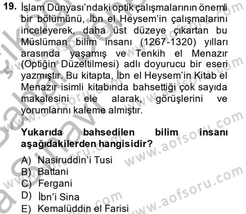 Bilim ve Teknoloji Tarihi Dersi 2014 - 2015 Yılı (Vize) Ara Sınav Soruları 19. Soru