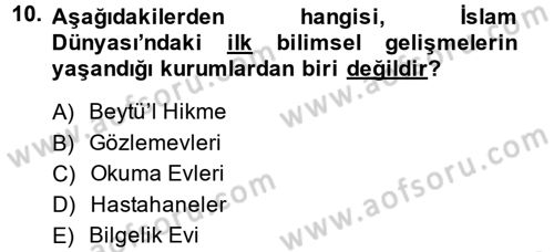 Bilim ve Teknoloji Tarihi Dersi 2014 - 2015 Yılı Tek Ders Sınav Soruları 10. Soru