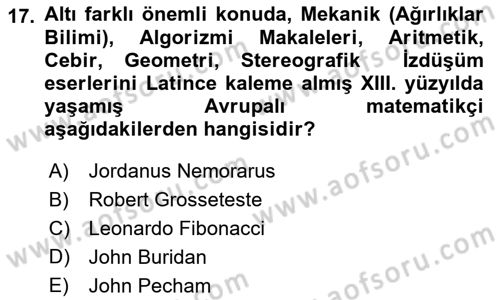 Bilim ve Teknoloji Tarihi Dersi 2017 - 2018 Yılı (Vize) Ara Sınavı 17. Soru