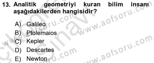 Bilim ve Teknoloji Tarihi Dersi 2018 - 2019 Yılı 3 Ders Sınavı 13. Soru