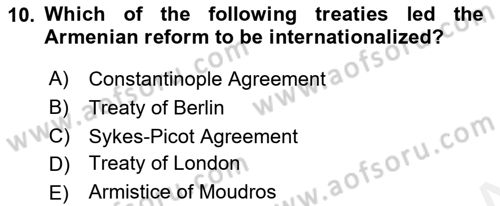 Principles Of Ataturk And The History Of Turkish Revolution 1 Dersi 2018 - 2019 Yılı (Final) Dönem Sonu Sınav Soruları 10. Soru