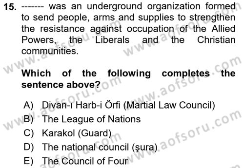 Principles Of Ataturk And The History Of Turkish Revolution 1 Dersi 2018 - 2019 Yılı (Final) Dönem Sonu Sınav Soruları 15. Soru