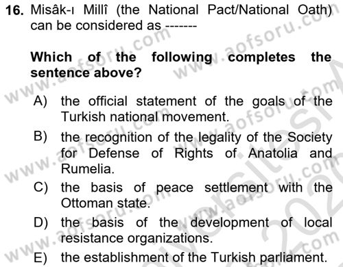 Principles Of Ataturk And The History Of Turkish Revolution 1 Dersi 2019 - 2020 Yılı (Final) Dönem Sonu Sınav Soruları 16. Soru