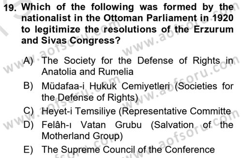 Principles Of Ataturk And The History Of Turkish Revolution 1 Dersi 2022 - 2023 Yılı (Final) Dönem Sonu Sınav Soruları 19. Soru