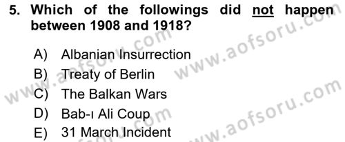 Principles Of Ataturk And The History Of Turkish Revolution 1 Dersi 2022 - 2023 Yılı (Final) Dönem Sonu Sınav Soruları 5. Soru