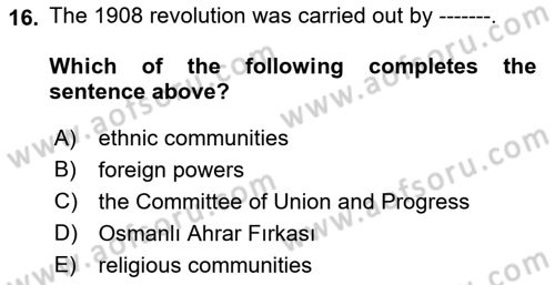 Principles Of Ataturk And The History Of Turkish Revolution 1 Dersi 2023 - 2024 Yılı (Final) Dönem Sonu Sınav Soruları 16. Soru