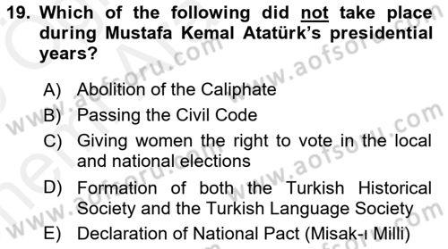 Principles Of Ataturk And The History Of Turkish Revolution 2 Dersi 2018 - 2019 Yılı (Vize) Ara Sınavı 19. Soru