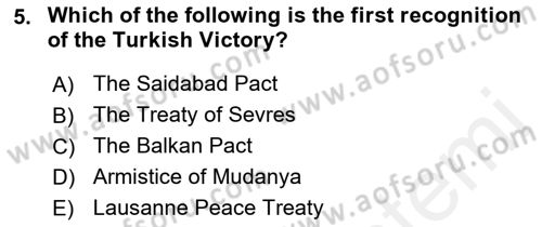 Principles Of Ataturk And The History Of Turkish Revolution 2 Dersi 2018 - 2019 Yılı (Vize) Ara Sınavı 5. Soru