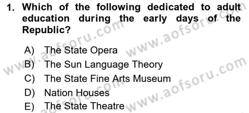 Principles Of Ataturk And The History Of Turkish Revolution 2 Dersi 2018 - 2019 Yılı (Final) Dönem Sonu Sınav Soruları 1. Soru