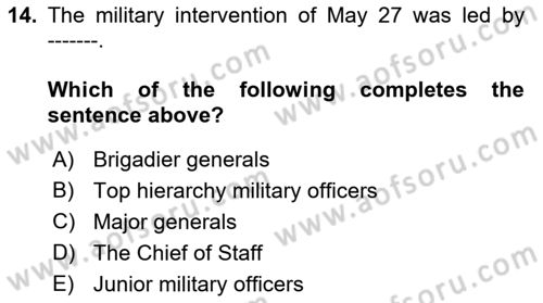 Principles Of Ataturk And The History Of Turkish Revolution 2 Dersi 2018 - 2019 Yılı (Final) Dönem Sonu Sınav Soruları 14. Soru