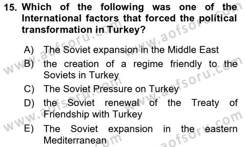 Principles Of Ataturk And The History Of Turkish Revolution 2 Dersi 2018 - 2019 Yılı (Final) Dönem Sonu Sınav Soruları 15. Soru