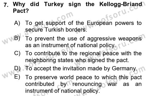 Principles Of Ataturk And The History Of Turkish Revolution 2 Dersi 2018 - 2019 Yılı (Final) Dönem Sonu Sınav Soruları 7. Soru