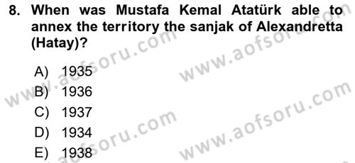 Principles Of Ataturk And The History Of Turkish Revolution 2 Dersi 2020 - 2021 Yılı Yaz Okulu Sınav Soruları 8. Soru