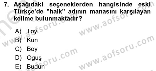 Türk Kültürü Ve Tarihine Giriş Dersi 2023 - 2024 Yılı (Vize) Ara Sınav Soruları 7. Soru