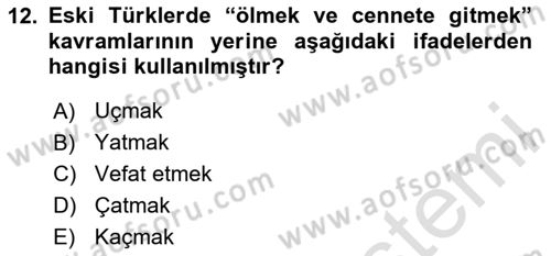 Türk Kültürü Ve Tarihine Giriş Dersi 2023 - 2024 Yılı (Final) Dönem Sonu Sınav Soruları 12. Soru