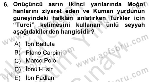 Türk Kültürü Ve Tarihine Giriş Dersi 2024 - 2025 Yılı (Vize) Ara Sınav Soruları 6. Soru