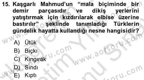 Türk Kültürü Ve Tarihine Giriş Dersi Dönem Sonu Sınavı Deneme Sınav Soruları 15. Soru