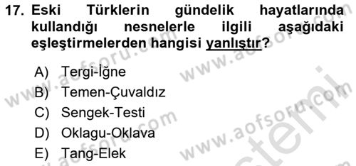 Türk Kültürü Ve Tarihine Giriş Dersi 2024 - 2025 Yılı Yaz Okulu Sınav Soruları 17. Soru