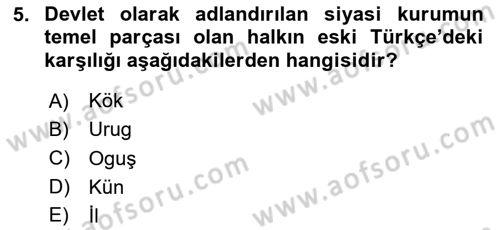 Türk Kültürü Ve Tarihine Giriş Dersi 2024 - 2025 Yılı Yaz Okulu Sınav Soruları 5. Soru