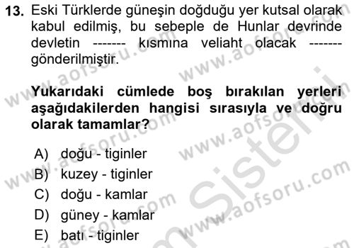 Türk Kültürü Ve Tarihine Giriş Dersi 2025 - 2026 Yılı (Vize) Ara Sınav Soruları 13. Soru