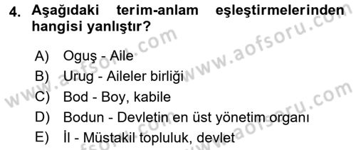 Türk Kültürü Ve Tarihine Giriş Dersi 2025 - 2026 Yılı (Vize) Ara Sınav Soruları 4. Soru