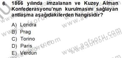 Yakınçağ Avrupa Tarihi Dersi 2014 - 2015 Yılı (Final) Dönem Sonu Sınavı 6. Soru